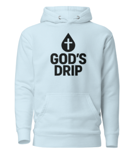 God's drip hoodie